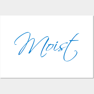 Moist Posters and Art